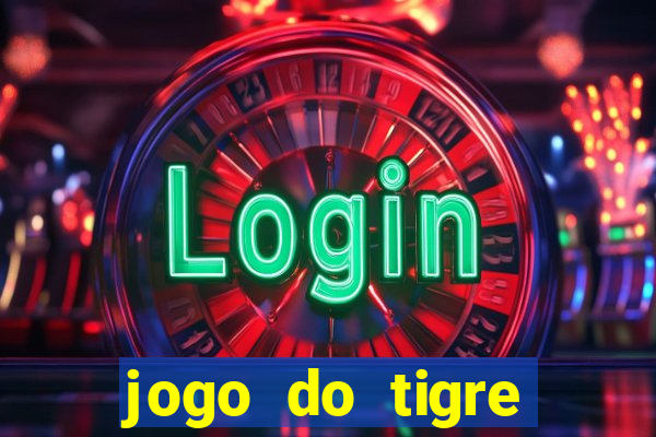 jogo do tigre gratis teste